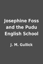Josephine Foss and the Pudu English School…