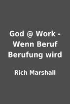 God @ Work - Wenn Beruf Berufung wird by…