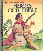 Heroes of the Bible by Jane Werner Watson