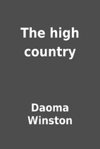 The high country by Daoma Winston