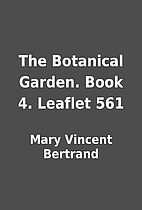 The Botanical Garden. Book 4. Leaflet 561 by…