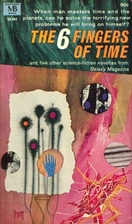 The 6 Fingers of Time by Galaxy Magazine