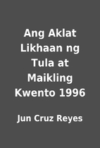 Ang Aklat Likhaan ng Tula at Maikling Kwento…