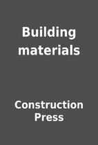 Building materials by Construction Press