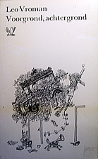 Voorgrond, achtergrond by Leo Vroman