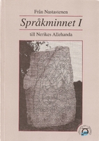 Språkminnet I : från Nastastenen…