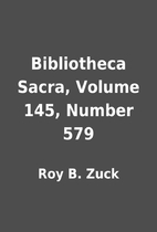 Bibliotheca Sacra, Volume 145, Number 579 by…