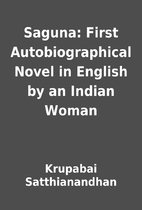 Saguna: First Autobiographical Novel in…