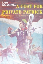 A Coat for Private Patrick by Lee McGiffin