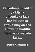 Kalikalanje; hadithi ya kijana aliyeokoka…