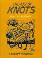 The Art of Knots: A Sailor's Handbook :…