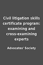 Civil litigation skills certificate program:…