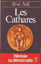 Les Cathares by René Nelli
