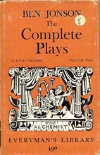 The Complete Plays of Ben Jonson, Volume 2.…