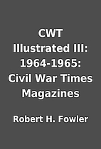 CWT Illustrated III: 1964-1965: Civil War…