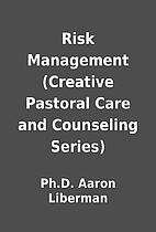 Risk Management (Creative Pastoral Care and…