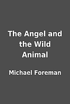 The Angel and the Wild Animal by Michael…
