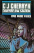 Downbelow Station. by C. J. Cherryh