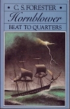 Hornblower : Beat to Quarters by C. S.…