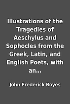 Illustrations of the Tragedies of Aeschylus…