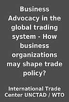 Business Advocacy in the global trading…