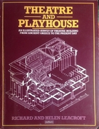 Theatre and Playhouse: An Illustrated Survey…
