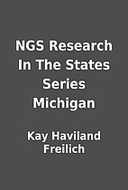 NGS Research In The States Series Michigan…
