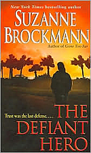 The Defiant Hero (Troubleshooters, Book 2)…