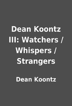 Dean Koontz III: Watchers / Whispers /…