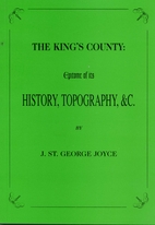 The King's County: epitome of its history,…