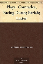 Plays: Comrades; Facing Death; Pariah;…
