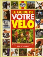 Le guide de votre vélo. Tout ce que vous…