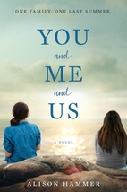 You and Me and Us: A Novel by Alison Hammer