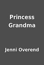 Princess Grandma by Jenni Overend