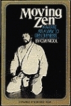 Moving Zen : Karate as a Way to Gentleness…