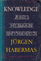 Knowledge and Human Interests by Jurgen…