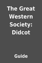 The Great Western Society: Didcot by Guide