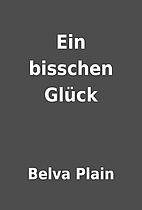 Ein bisschen Glück by Belva Plain