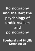 Pornography and the law; the psychology of…