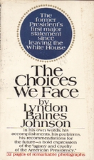 The Choices We Face by Lyndon B. Johnson