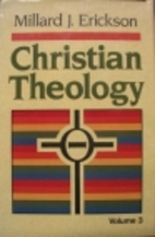 Christian Theology: Volume 3 by Millard J.…