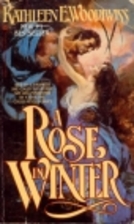 A Rose in Winter by Kathleen E. Woodiwiss