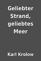 Geliebter Strand, geliebtes Meer by Karl…