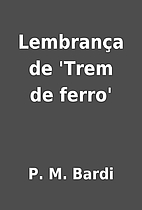 Lembrança de 'Trem de ferro' by P. M. Bardi