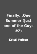 Finally...One Summer (Just one of the Guys…
