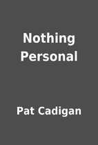 Nothing Personal by Pat Cadigan