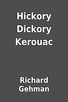 Hickory Dickory Kerouac by Richard Gehman