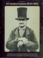 A Country Camera, 1844-1914 by Gordon Winter