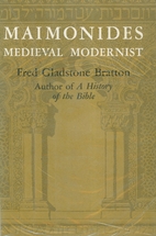 Maimonides, medieval modernist by Fred…