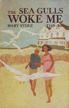 The Sea Gulls Woke Me by Mary Stolz